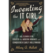 Inventing the It Girl: How Elinor Glyn Created the Modern Romance and Conquered Early Hollywood