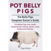 Pot Belly Pigs. Pot Belly Pigs Complete Owners Guide. Pot Bellied Pigs care, health, temperament, training, senses, costs, feeding and activities.