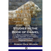 Studies in the Book of Daniel: A Bible Commentary on the History, Captivity and Language of Prophet Daniel