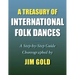 A Treasury of International Folk Dances: A Step-by-Step Guide
