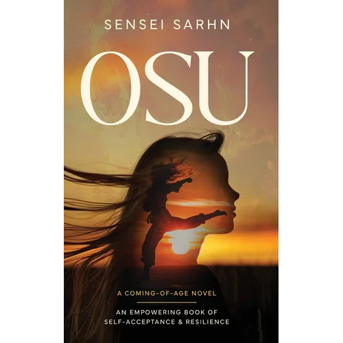 Osu: A Coming of Age Novel - An Empowering Book of Self-Acceptance and Resilience