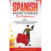 Spanish Short Stories for Beginners Book 1: Over 100 Dialogues and Daily Used Phrases to Learn Spanish in Your Car. Have Fun & Grow Your Vocabulary, w