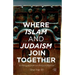 Where Islam and Judaism Join Together: A Perspective on Reconciliation