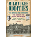Milwaukee Oddities: The Bridge to Nowhere, the Rise of the Sewer Socialists, the Lion in the Library & More