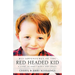 Mis-Adventures of the Red Headed Kid