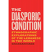 The Diasporic Condition: Ethnographic Explorations of the Lebanese in the World