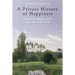 A Private History of Happiness: Ninety-Nine Moments of Joy from Around the World