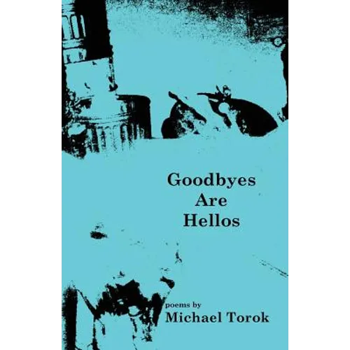 Goodbyes Are Hellos - Paperback