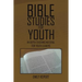 Bible Studies for Youth: In-depth teaching material for youth leaders