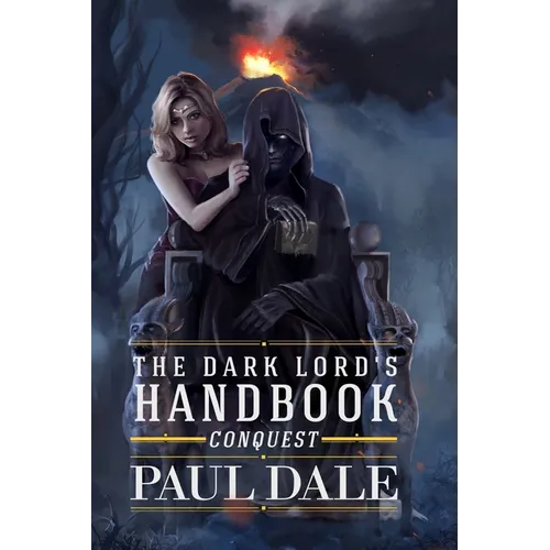 The Dark Lord's Handbook: Conquest