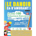 Apprendre Le Danois En s'Amusant - Niveau Avancé: Intermédiaire À Difficile - Étudiez 100 Thématiques Essentielles Grâce Aux Mots Mêlés - Vol.1