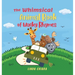 The Whimsical Animal Book of Wacky Rhymes