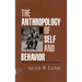 The Anthropology of Self and Behavior
