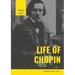 Life of Chopin: Frédéric Chopin was a Polish composer and virtuoso pianist of the Romantic era who wrote primarily for solo piano.