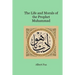 The Life and Morals of the Prophet Muhammad