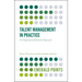 Talent Management in Practice: An Integrated and Dynamic Approach