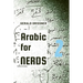 Arabic for Nerds 2: A Grammar Compendium - 450 Questions about Arabic Grammar