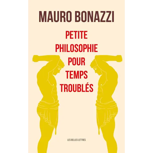 Petite Philosophie Pour Temps Troubles
