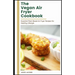 The vegan Air Fryer Cookbook: Essential Plant Based Air Fryer Recipes for Healthy Lifestyle