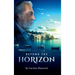 Beyond the Horizon: A Life of Discovery, Innovation, and Resilience