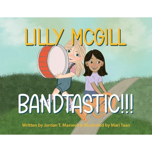 Lilly McGill - Bandtastic!!!