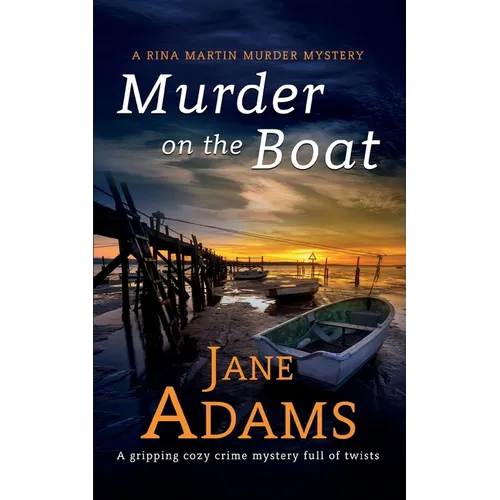 MURDER ON THE BOAT a gripping cozy crime mystery full of twists
