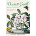 Down to Earth: Practical Thoughts for Passionate Gardeners