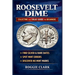 Roosevelt Dime Collecting and Value Guide for Beginners: How to Identify Rare, Silver, and Valuable Roosevelt Dimes, Including Key Dates, Mint Errors,