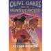 Olive Oakes and the Haunted Carousel