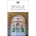 DK Seville and Andalucia: Must-See Sights. Culture & History. Detailed Maps & Tours. Covers Triana, Granada, & More