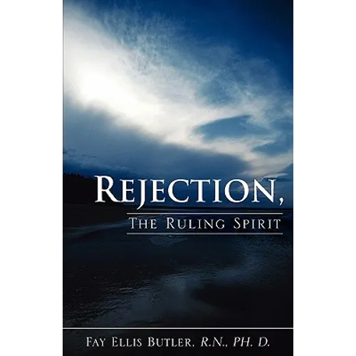 Rejection, The Ruling Spirit