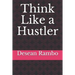Think Like a Hustler