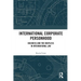 International Corporate Personhood: Business and the Bodyless in International Law