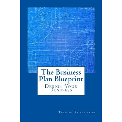 The Business Plan Blueprint