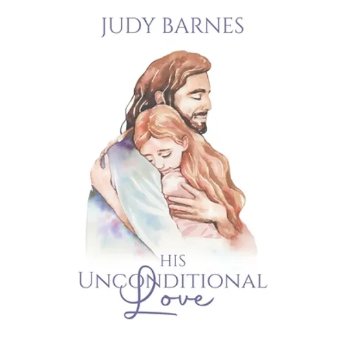 His Unconditional Love