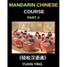 Mandarin Chinese Course (Part 4)- From Zero to HSK Hero, Self-Learn Chinese with Easy Lessons, Vocabulary, Grammar & Cultural Wisdom