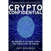 Crypto Confidential: An Insider's Account from the Frontlines of Fraud
