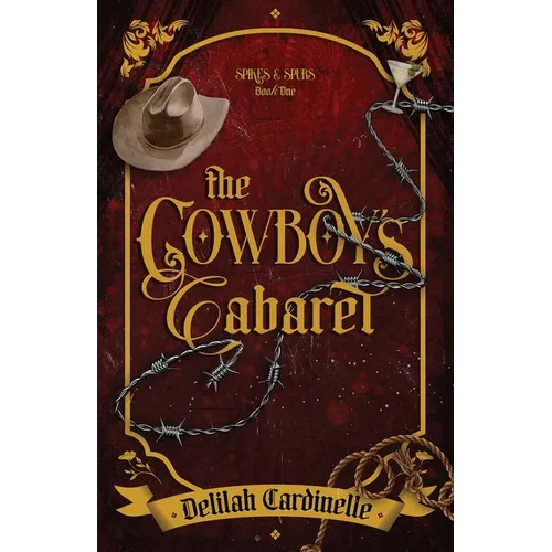 The Cowboy's Cabaret: A Spicy Friends to Lovers Romance