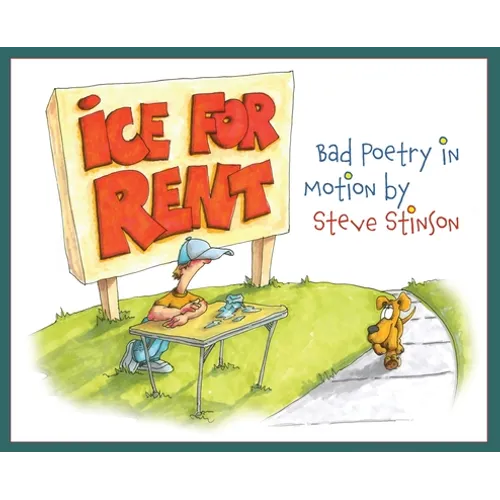 Ice for Rent: Bad Poetry in Motion by Steve Stinson