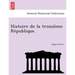 Histoire de La Troisie Me Re Publique.