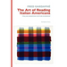 The Art of Reading Italian Americana: Italian American Culture in Review