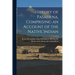 History of Pasadena, Comprising an Account of the Native Indian