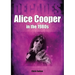 Alice Cooper in the 80s: Decades