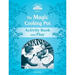 Classic Tales Second Edition Level 1: The Magic Cooking Pot Activity Book