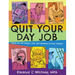 Quit Your Day Job: Build the DIY Project, Life, and Business of Your Dreams