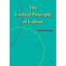 The Unified Principle of Colour