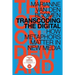 Transcoding the Digital: How Metaphors Matter in New Media