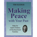 Making Peace with Your Past: Help for Adult Children of Dysfunctional Families
