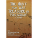 The Hunt For War Treasure in Paraguay
