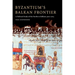 Byzantium's Balkan Frontier